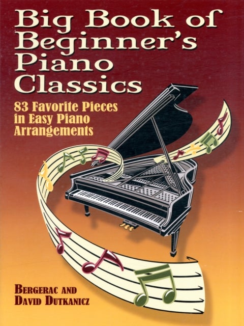 Big Book Of Beginner's Piano Classics - 83 Favorite Pieces in Easy Piano Arrangements