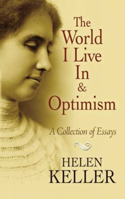 Bilde av The World I Live In And Optimism Av Helen Keller
