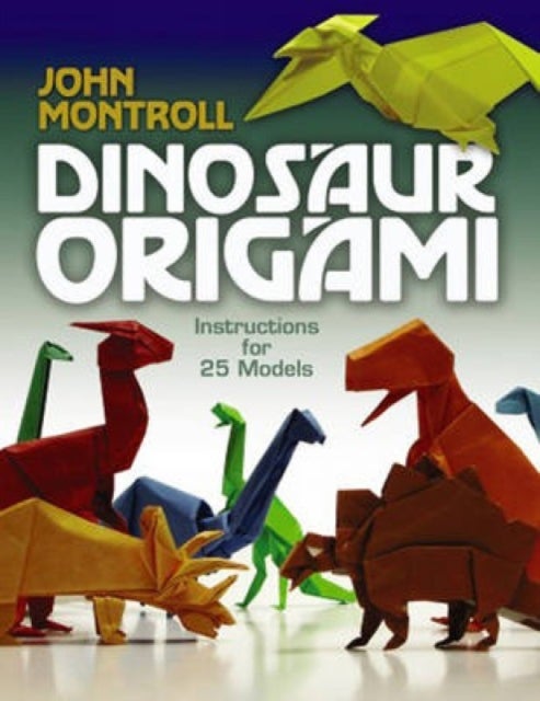 Bilde av Dinosaur Origami Av John Montroll