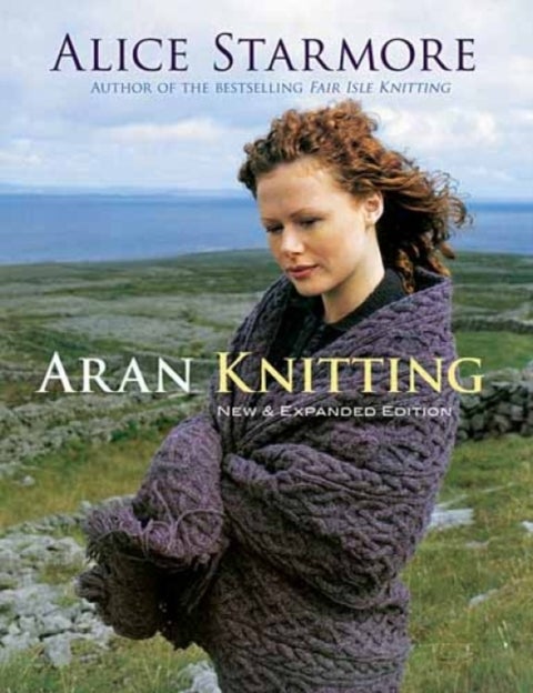 Aran Knitting - New and Expanded Edition