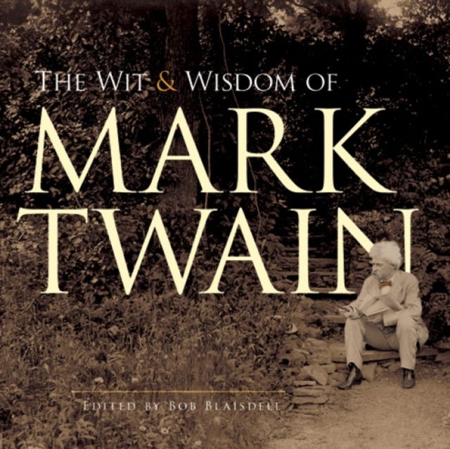 Bilde av The Wit And Wisdom Of Mark Twain Av Mark Twain
