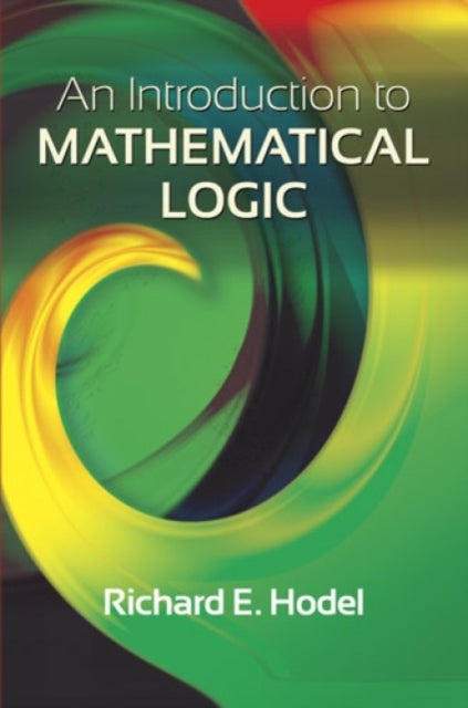 Bilde av Introduction To Mathematical Logic Av Hodel