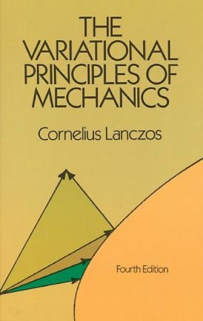 Bilde av The Variational Principles Of Mechanics Av Cornelius Lanczos