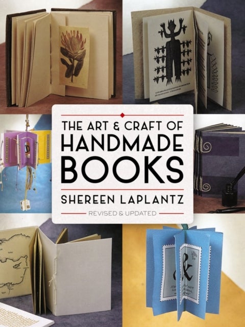 The Art and Craft of Handmade Books: Revised and Updated