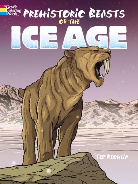 Bilde av Prehistoric Beasts Of The Ice Age Av Ted Rechlin
