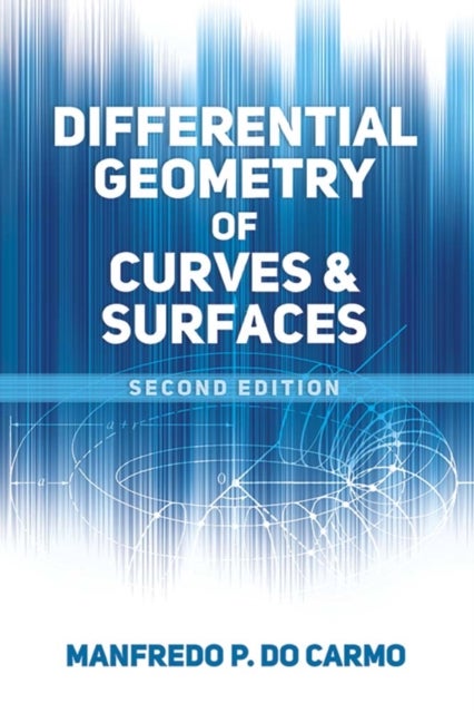 Bilde av Differential Geometry Of Curves And Surfaces Av Manfredo P. Do Carmo