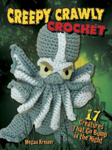 Bilde av Creepy Crawly Crochet Av James S. Lai, Megan Kreiner