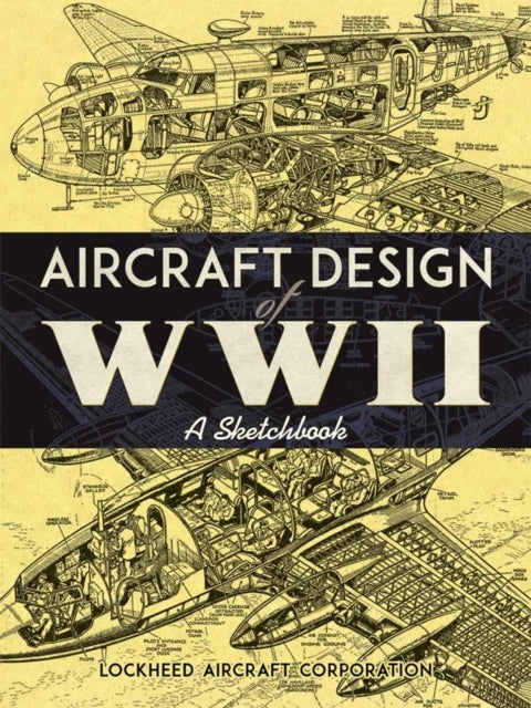 Aircraft Design of WWII - A Sketchbook