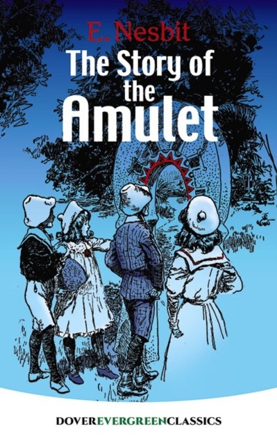 Bilde av The Story Of The Amulet Av E. Nesbit