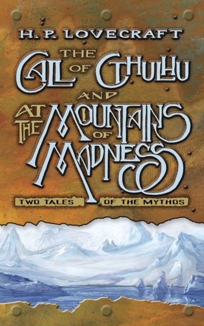Bilde av The Call Of Cthulhu And At The Mountains Of Madness: Two Tales Of The Mythos Av H. Lovecraft