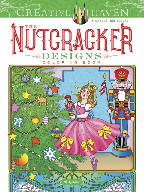 Bilde av Creative Haven The Nutcracker Designs Coloring Book Av Marty Noble