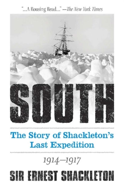 Bilde av South: The Story Of Shackleton&#039;s Last Expedition 1914-1917 Av Ernest Shackleton