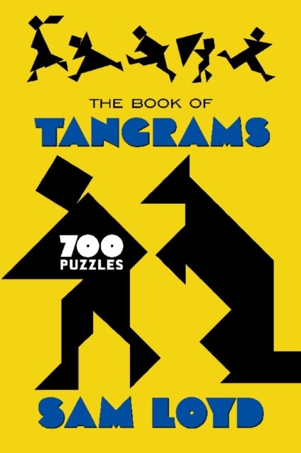 The Book of Tangrams - 700 Puzzles