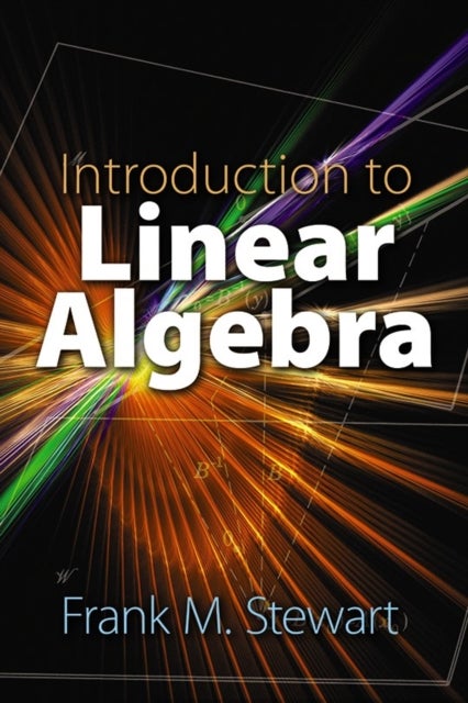 Bilde av Introduction To Linear Algebra Av Frank Stewart
