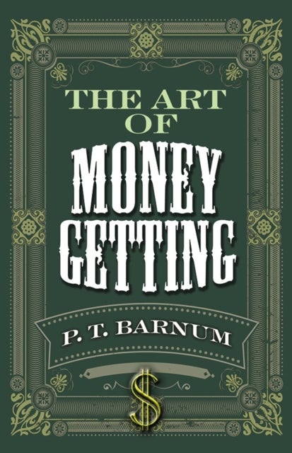 Bilde av The Art Of Money Getting Av P. T. Barnum
