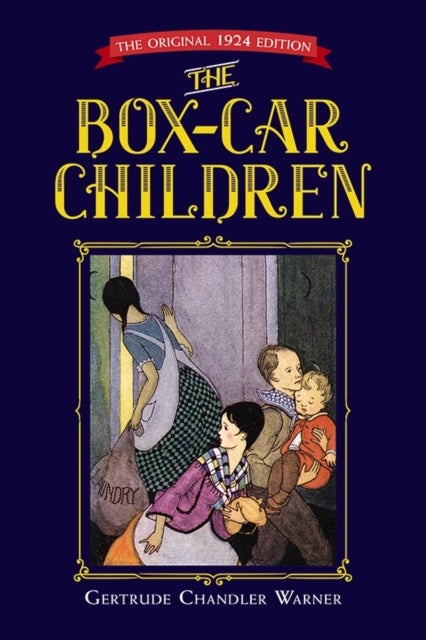 The Box-Car Children - The Original 1924 Edition
