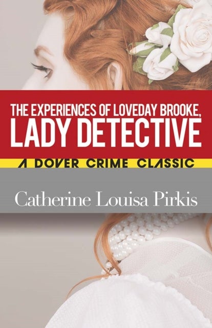 Bilde av Experiences Of Loveday Brooke, Lady Detective Av Catherine Louisa Pirkis, Michele Slung