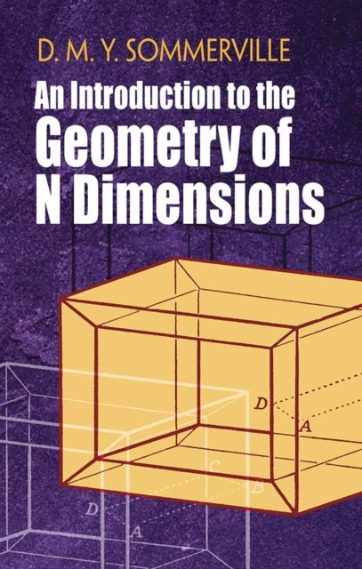 Bilde av Introduction To The Geometry Of N Dimensions Av D. Sommerville