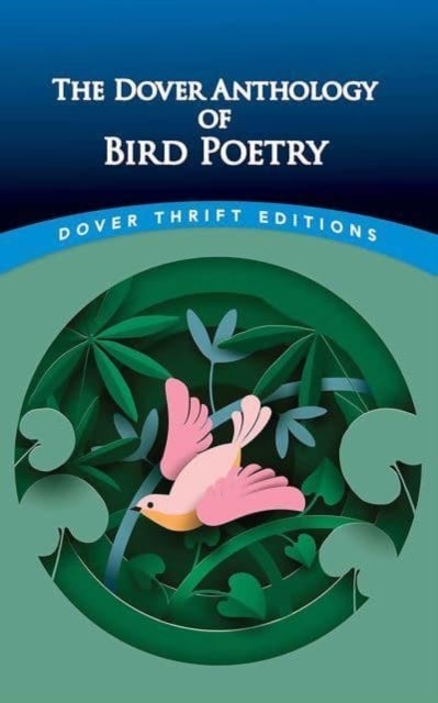 Bilde av The Dover Anthology Of Bird Poetry Av Edited By Nicholas Zachariah Kay, Nicholas Kay