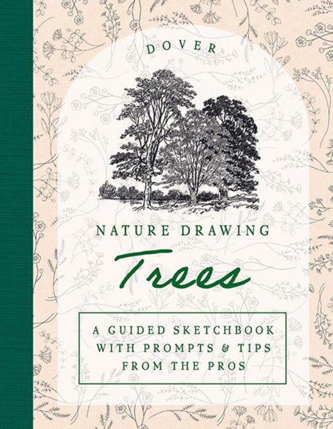 Nature Drawing: Trees - A Guided Sketchbook with Prompts & Tips from the Pros