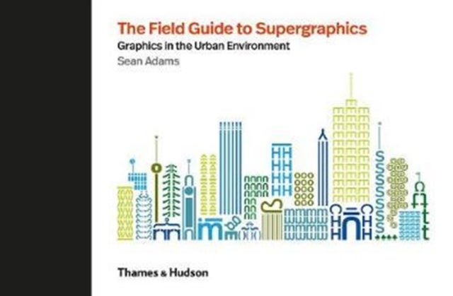 Bilde av The Field Guide To Supergraphics Av Sean Adams