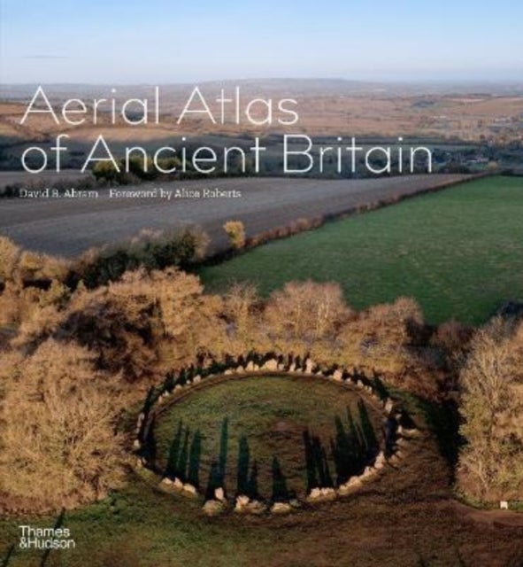 Bilde av Aerial Atlas Of Ancient Britain Av David R. Abram