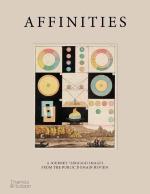 Affinities - A Journey Through Images from The Public Domain Review