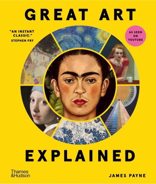 Great Art Explained - The Stories Behind the World's Greatest Masterpieces