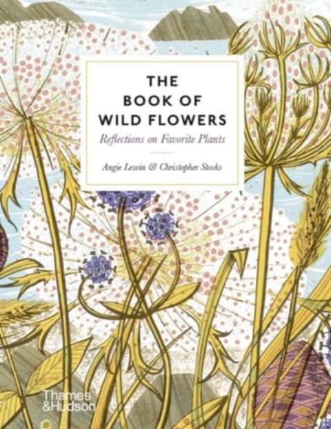 The Book of Wild Flowers - Reflections on Favourite Plants