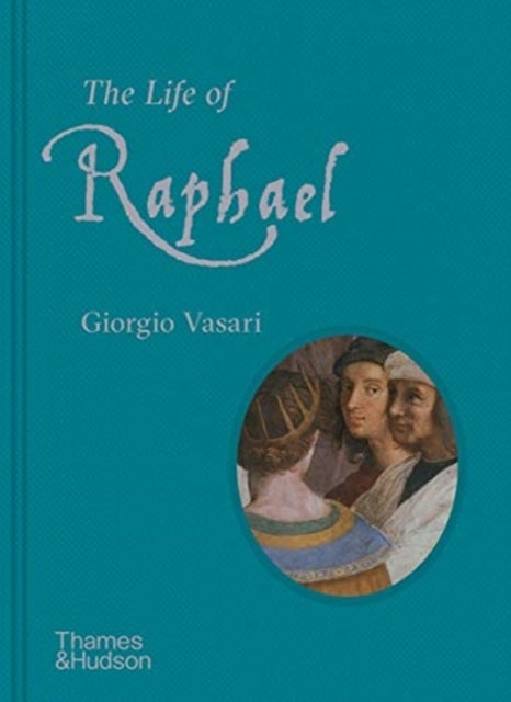 Bilde av The Life Of Raphael Av Giorgio Vasari
