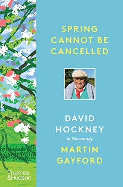 Bilde av Spring Cannot Be Cancelled Av Martin Gayford, David Hockney