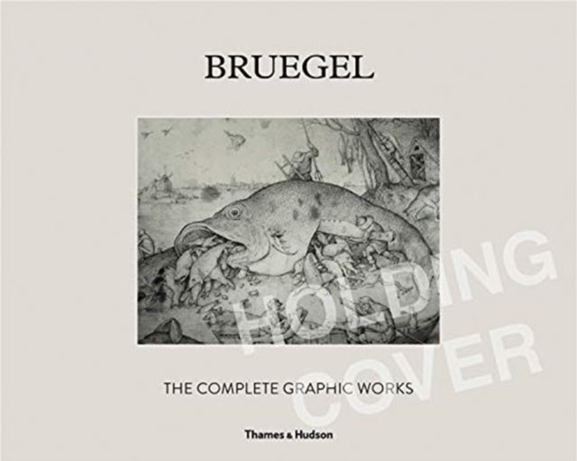Bilde av Bruegel: The Complete Graphic Works Av Maarten Bassens, Lieve Watteeuw, Joris Van Grieken, Jan Van Der Stock