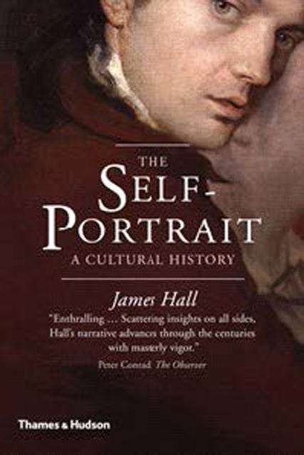 The Self-Portrait - A Cultural History