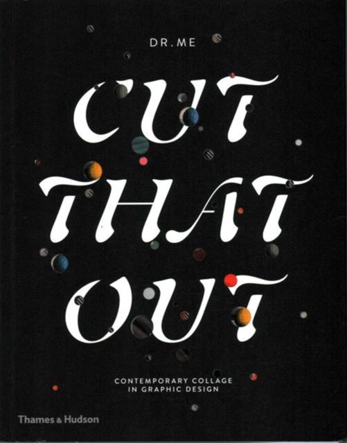 Cut That Out - Contemporary Collage in Graphic Design
