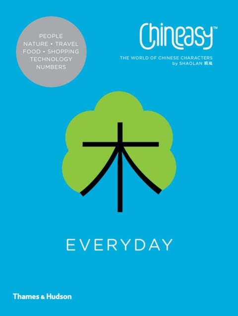 Chineasy¿ Everyday - The World of Chinese Characters