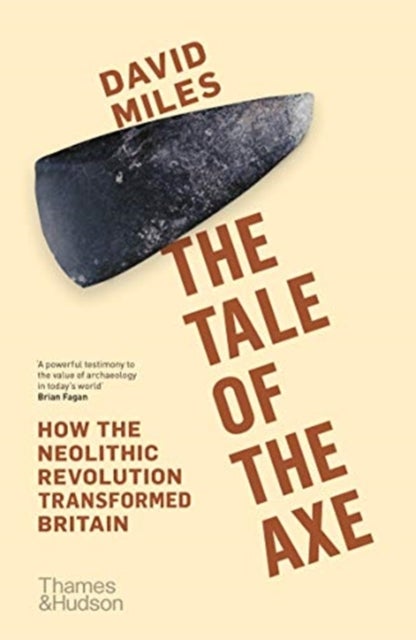 The Tale of the Axe - How the Neolithic Revolution Transformed Britain