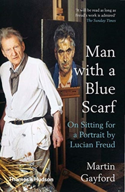 Man with a Blue Scarf - On Sitting for a Portrait by Lucian Freud