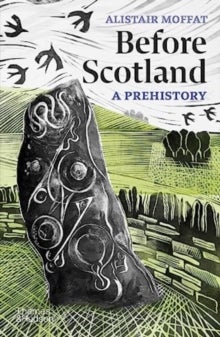 Before Scotland - A Prehistory