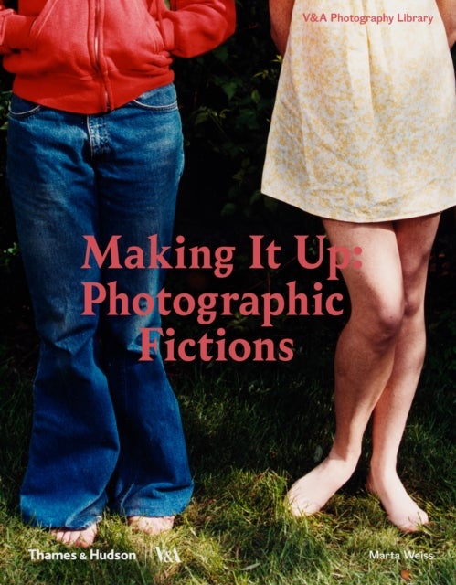 Bilde av Making It Up: Photographic Fictions Av Marta Weiss