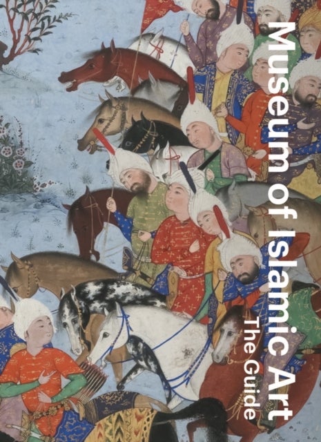 Bilde av Museum Of Islamic Art: The Guide Av Julia Gonnella
