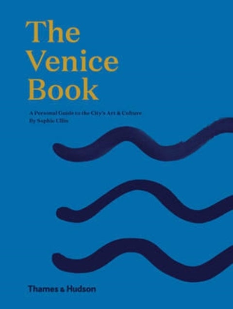 The Venice Book - A Personal Guide to the City's Art & Culture