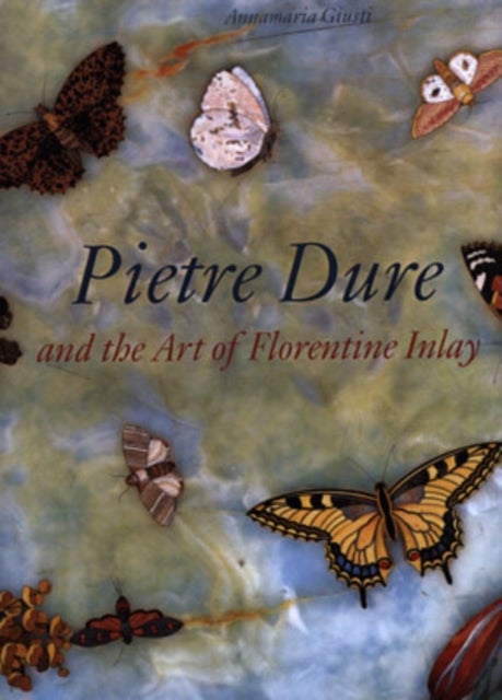 Bilde av Pietre Dure And The Art Of Florentine Inlay Av Annamaria Giusti