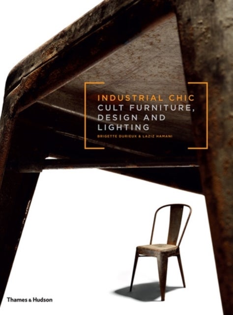 Industrial Chic - Cult Furniture, Design and Lighting