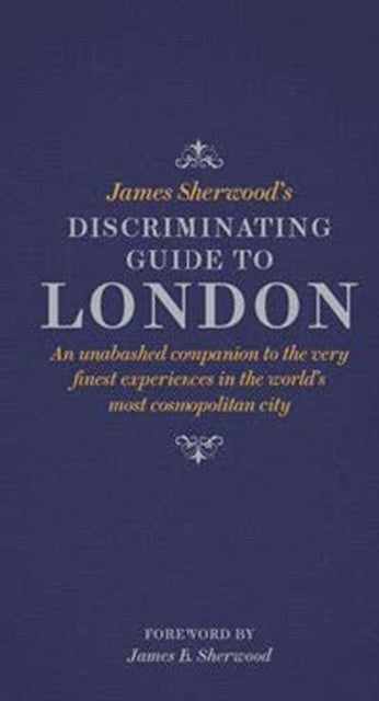 Bilde av James Sherwood&#039;s Discriminating Guide To London Av James Sherwood