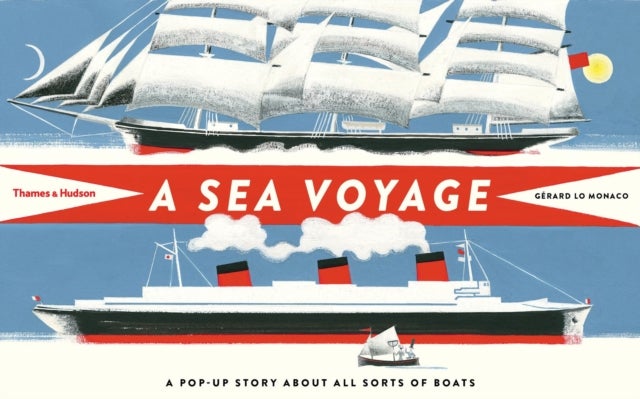 A Sea Voyage - A Pop-up Story About All Sorts of Boats
