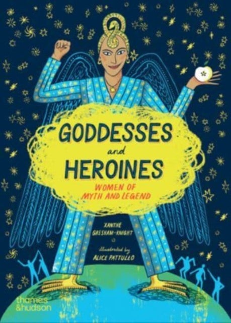 Goddesses and Heroines - Women of myth and legend