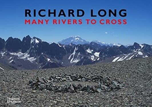 Richard Long - Many Rivers to Cross