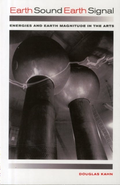 Earth Sound Earth Signal - Energies and Earth Magnitude in the Arts