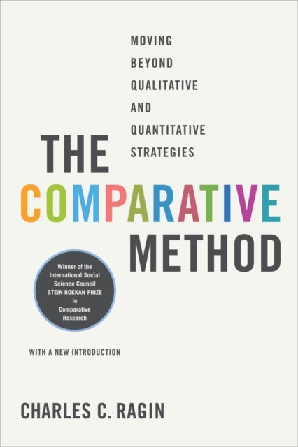 The Comparative Method - Moving Beyond Qualitative and Quantitative Strategies