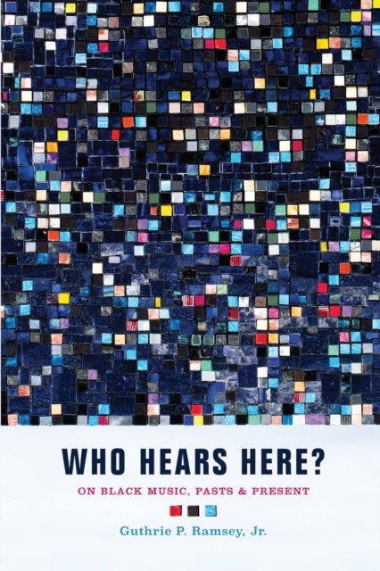 Who Hears Here? - On Black Music, Pasts and Present